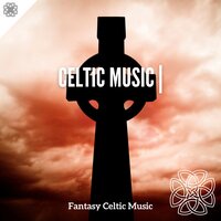 Victory Within - Relaxation & Fantasy Celtic Music & Celtic Lassies