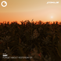 Forget About Yesterday - SMP & Sydney & Matt Freeman