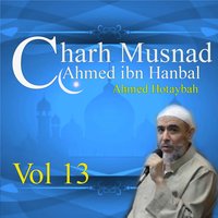 Charh Musnad Ahmed ibn Hanbal, Pt. 8 - Ahmed Hotaybah