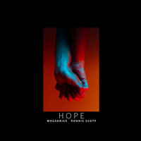 Hope - MagSonics & Ronnie Scott