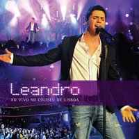 Que Mal Te Fiz Eu (Diz-Me) [Ao Vivo] - Leandro