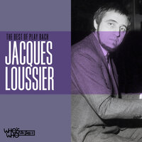 Sicilienne in G Minor - Jacques Loussier & Vincent Charbonnier & Andre Arpino & Johann Sebastian Bach
