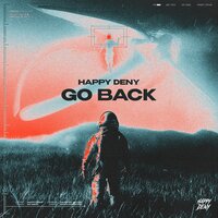 Go Back - Happy Deny