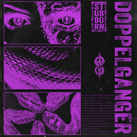 Doppelgänger - STUBBORN