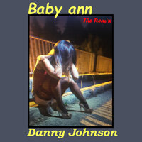 Baby Ann - Danny Johnson & John Zangrando