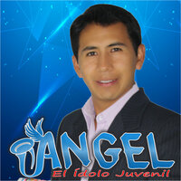 Chinka Chinka - ANGEL el Ídolo Juvenil