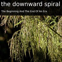 Earth Still Standing - The Downward Spiral