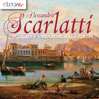Toccata per cembalo del Sig. Cav. Alessandro Scarlatti - Diego Cannizzaro & Алессандро Скарлатти