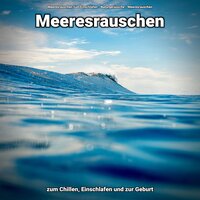 Meditation - Meeresrauschen zum Einschlafen & Naturgeräusche & Meeresrauschen