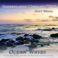 Music For Studying and Working - Concentration Music for Work & Work Music & Office Music