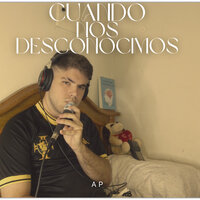 Cuando Nos Desconocimos - AP