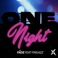One Night - Fade & Fingazz