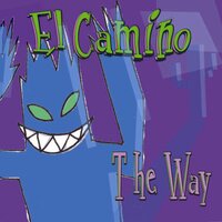 You Don't Wanna End Up Like Me - El Camino