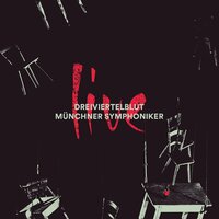Ois is koid - Münchner Symphoniker & Dreiviertelblut