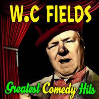 Lies, Lies, and More Lies - W.C. Fields