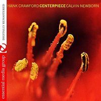 Frame for the Blues - Hank Crawford & Hank Crawford, Calvin Newborne & Calvin Newborne
