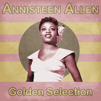 I Want a Man (Who's Gonna Do Right) - Annisteen Allen