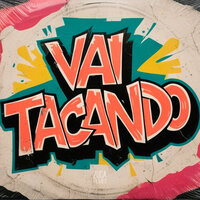 Vai Tacando - Dj Brunin Crazy & MC MN & DJ LUCCA SOUSA