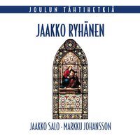 Gruber: Jouluyö, juhlayö (Silent Night, Holy Night) - Jaakko Ryhänen & Франц Грубер