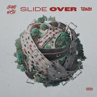 Slide Over - Chayo Nash & T-Pain