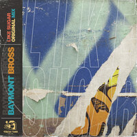 Like Sugar - Baymont Bross