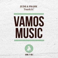 Twerk It! - Jude & Frank & Charlie Roennez