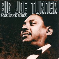 Can't Read, Can't Write Blues - Big Joe Turner