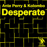 Desperate - Kolombo & Ante Perry & MiniCoolBoyz
