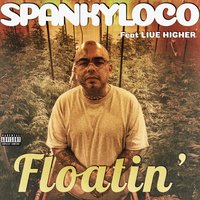 Floatin - Spanky Loco