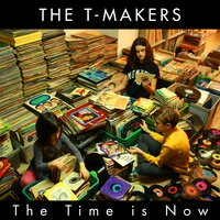 Hurry Up! - The T-Makers
