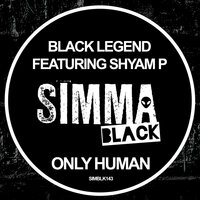 Only Human - Black Legend & Shyam P