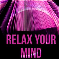 Relax Your Mind - Brain Power Academy