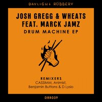 Drum Machine - Josh Gregg & Wheats & Marck Jamz