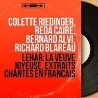 The Merry Widow, Act II: "Mes chers amis, nous voici réunis" (Missia, Choir) - Richard Blareau & Colette Riedinger & Richard Blareau Orchestra & Richard Blareau Chorus & Richard Blareau Orchestra, Richard Blareau, Colette Riedinger, Richard Blareau Chorus