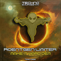 Make It Hard Dem - Roentgen Limiter