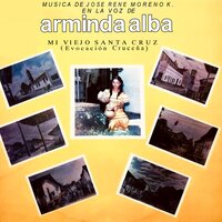 Mi Viejo Santa Cruz - Arminda Alba
