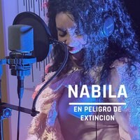 En Peligro de Extinción - Nabila