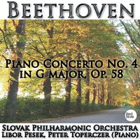 Piano Concerto No. 4 in G major, Op. 58: III. Rondo (Vivace) - Slovac Philharmonic Orchestra & Ludwig van Beethoven & Slovak Philharmonic Orchestra & Peter Toperczer