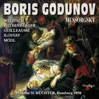 Boris Godunov, Act II, Scene 3: "Was gibt's?" (Boris, Xenia) - Wilhelm Schuchter & Alexander Welitsch & Sinfonie-Orchester der Nordwestdeutschen Rundfunks & Alexander Welitsch, Sinfonie-Orchester der Nordwestdeutschen Rundfunks, Wilhelm Schüchter & Модест Петрович Мусоргский