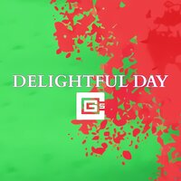 Delightful Day - CG5 & James Landino & Wishlyst & Dan Bull
