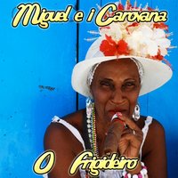 O frigideiro - Bruno Lauzi & Miguel & I Caravana