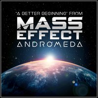 A Better Beginning' (From "Mass Effect: Andromeda") - L'Orchestra Cinematique