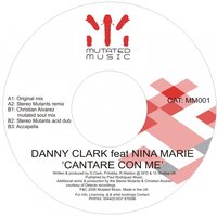 Cantare Con Me (Sing With Me) - Danny Clark & Nina Marie & Stereo Mutants