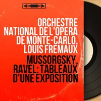 Tableaux d'une exposition: III. Tuileries. Dispute d'enfants après jeux - Orchestre National de l'Opéra de Monte-Carlo & Модест Петрович Мусоргский & Морис Равель