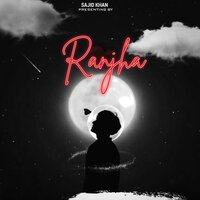 Ranjha - Sajid Khan