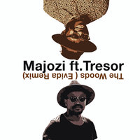 The Woods - Majozi & Tresor & Evida
