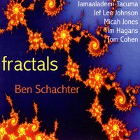 Fractal (It Is....) - Ben Schachter