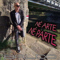 Né arte né parte - Baldo