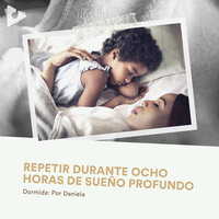 Hora de la Siesta - Dormida: Por Daniela & Dormir Profundamente en Minutos & Dormir Profundamente Hipnosis