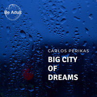 Big City of Dreams - Carlos Perikas